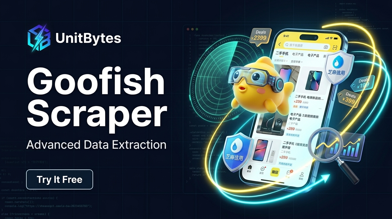 Goofish Scraper: 闲鱼 Xianyu (Idlefish) Search & Deals Banner - UnitBytes Enterprise Web Data Engine